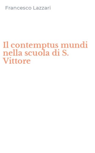 Il contemptus mundi nella scuola di S. Vittore