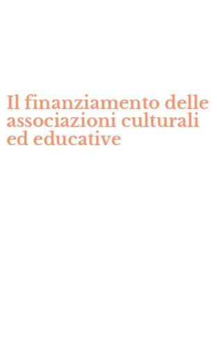 Il finanziamento delle associazioni culturali ed educative