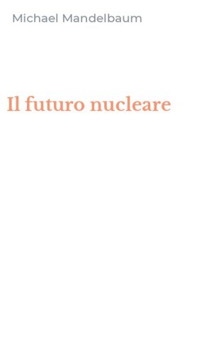 Il futuro nucleare