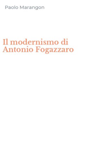Il modernismo di Antonio Fogazzaro