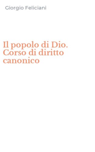Il popolo di Dio. Corso di diritto canonico