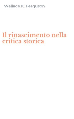 Il rinascimento nella critica storica