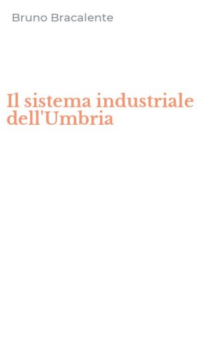 Il sistema industriale dell'Umbria