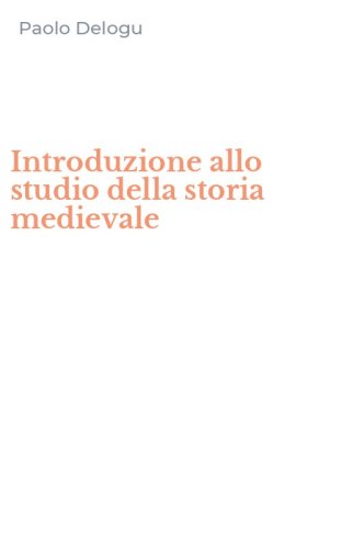 Introduzione allo studio della storia medievale