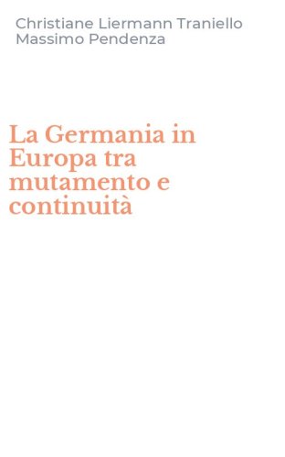 La Germania in Europa tra mutamento e continuit&agrave;