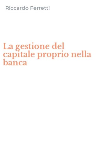 La gestione del capitale proprio nella banca