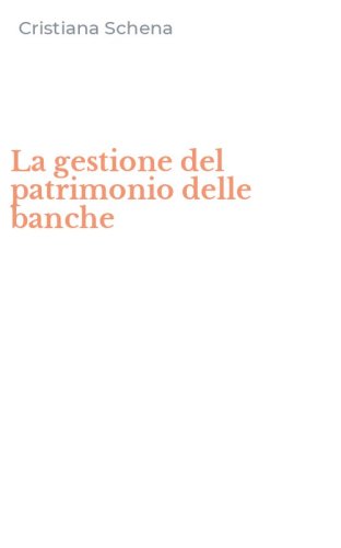 La gestione del patrimonio delle banche