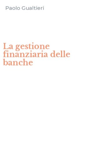 La gestione finanziaria delle banche