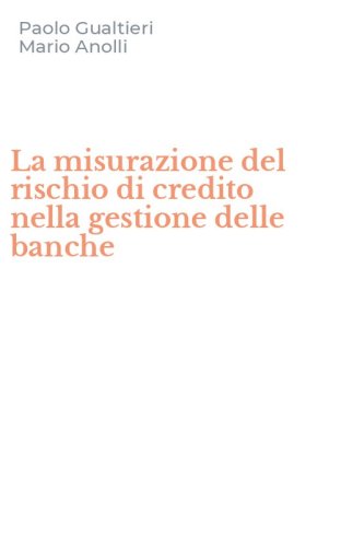 La misurazione del rischio di credito nella gestione delle banche