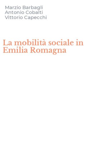 La mobilit&agrave; sociale in Emilia Romagna