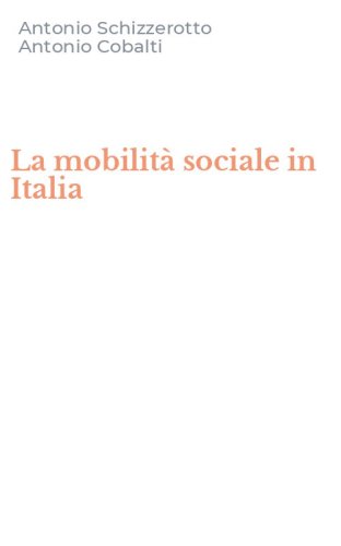La mobilit&agrave; sociale in Italia