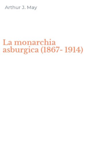 La monarchia asburgica (1867-1914)