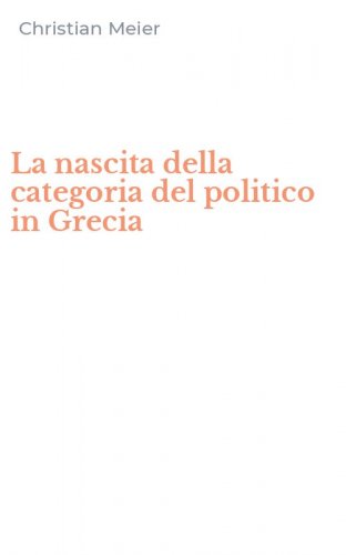 La nascita della categoria del politico in Grecia