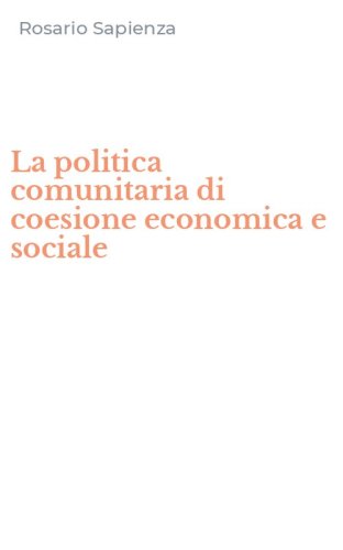 La politica comunitaria di coesione economica e sociale