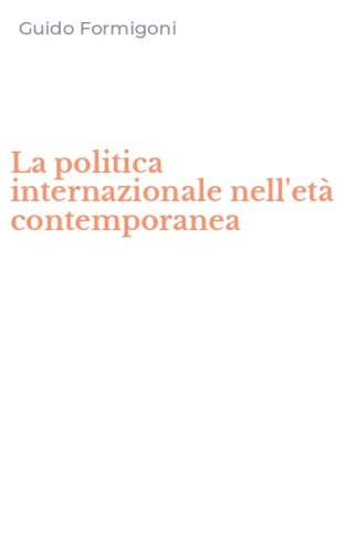 La politica internazionale nell'et&agrave; contemporanea