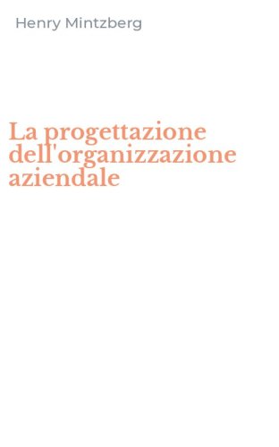 La progettazione dell'organizzazione aziendale