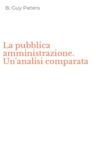 La pubblica amministrazione. Un'analisi comparata
