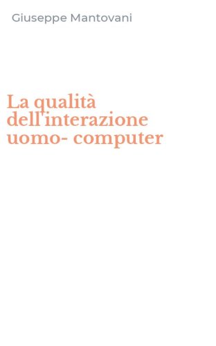 La qualit&agrave; dell'interazione uomo-computer