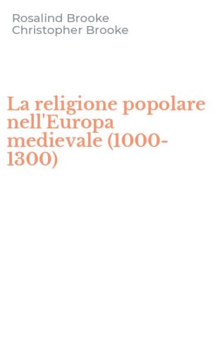 La religione popolare nell'Europa medievale (1000-1300)