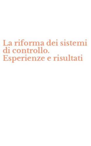 La riforma dei sistemi di controllo. Esperienze e risultati