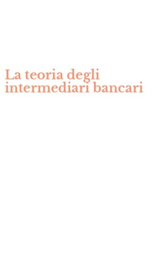 La teoria degli intermediari bancari