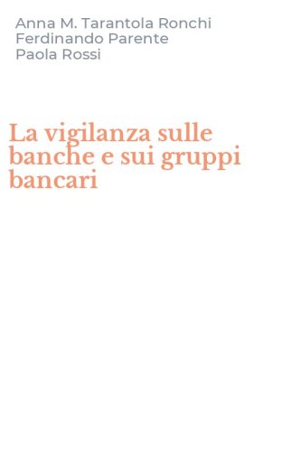 La vigilanza sulle banche e sui gruppi bancari