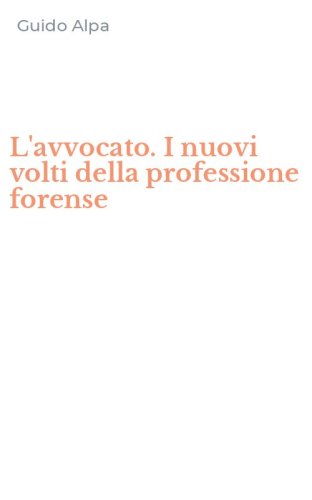 L'avvocato. I nuovi volti della professione forense