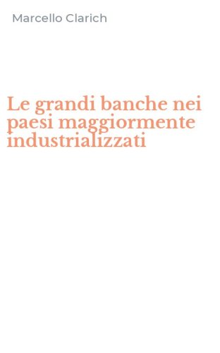 Le grandi banche nei paesi maggiormente industrializzati