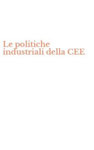 Le politiche industriali della CEE