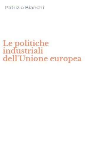 Le politiche industriali dell'Unione europea