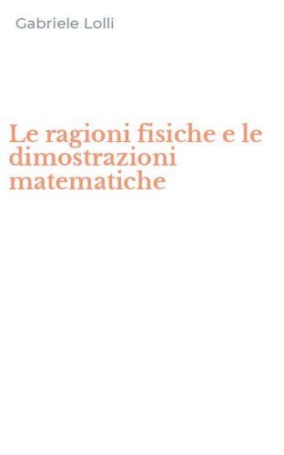 Le ragioni fisiche e le dimostrazioni matematiche