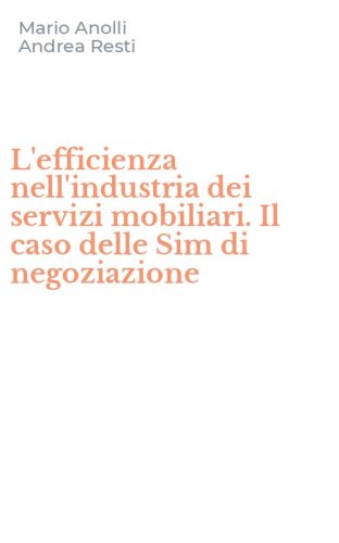 L'efficienza nell'industria dei servizi mobiliari. Il caso delle Sim di negoziazione