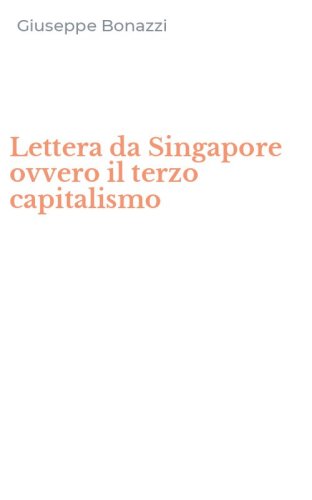 Lettera da Singapore ovvero il terzo capitalismo