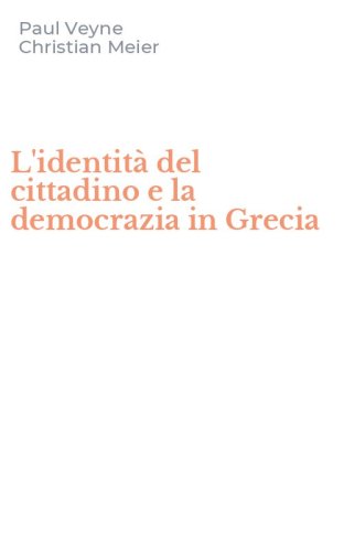 L'identit&agrave; del cittadino e la democrazia in Grecia