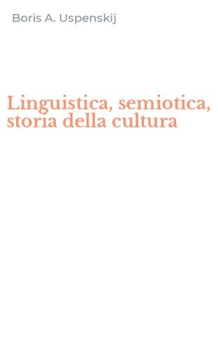Linguistica, semiotica, storia della cultura