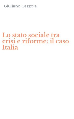 Lo stato sociale tra crisi e riforme: il caso Italia