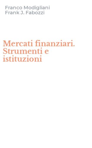 Mercati finanziari. Strumenti e istituzioni