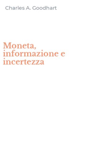 Moneta, informazione e incertezza