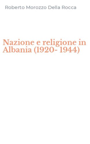 Nazione e religione in Albania (1920-1944)