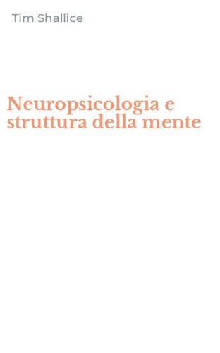 Neuropsicologia e struttura della mente