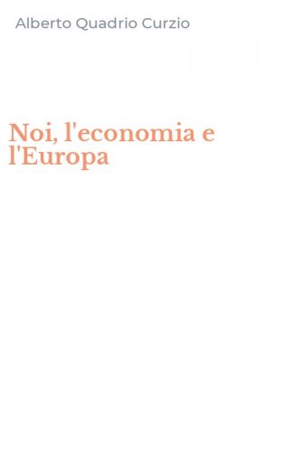 Noi, l'economia e l'Europa