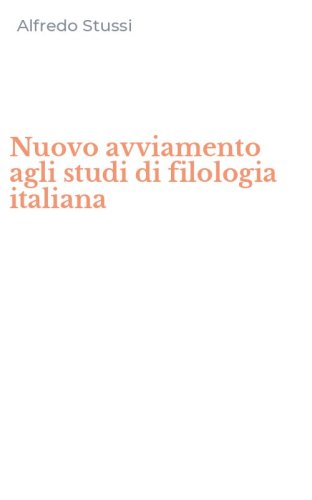 Nuovo avviamento agli studi di filologia italiana
