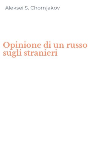 Opinione di un russo sugli stranieri