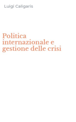 Politica internazionale e gestione delle crisi