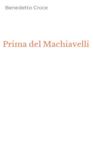 Prima del Machiavelli
