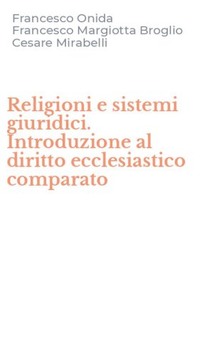 Religioni e sistemi giuridici. Introduzione al diritto ecclesiastico comparato