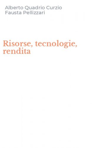 Risorse, tecnologie, rendita