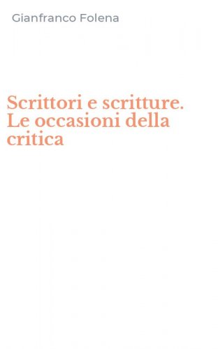 Scrittori e scritture. Le occasioni della critica