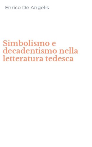Simbolismo e decadentismo nella letteratura tedesca
