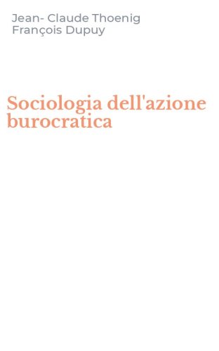 Sociologia dell'azione burocratica